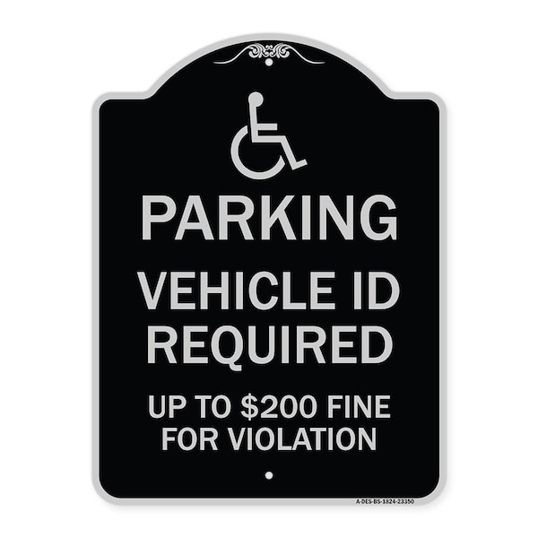 Signmission Parking Vehicle Id Required Up to $200 Fine for Violation Heavy-Gauge Alum, 24" x 18", BS-1824-23350 A-DES-BS-1824-23350 - main